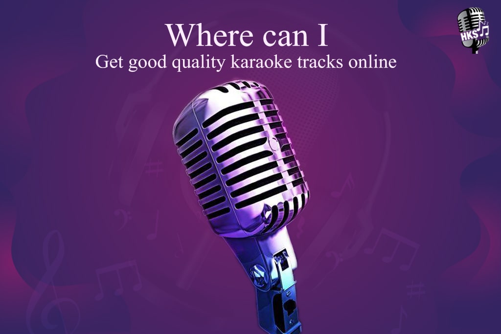 Where Can I Get Good Quality Karaoke Tracks Online?